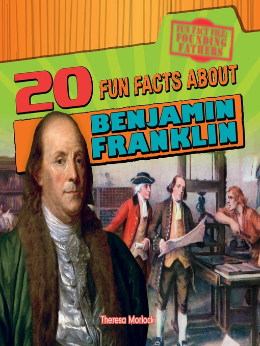 Title details for 20 Fun Facts About Benjamin Franklin by Theresa Morlock - Wait list